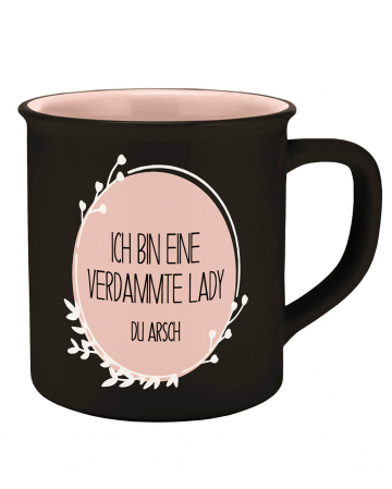 Ich bin eine Lady Du Arsch Tasse Emaille Optik 